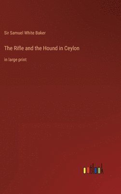 Rifle and the Hound in Ceylon