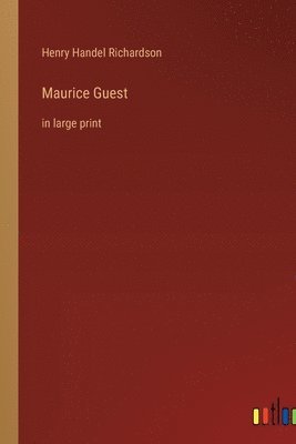 Henry Handel Richardson - Maurice Guest, Häftad