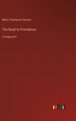 Maria Thompson Daviess - Road to Providence, Inbunden