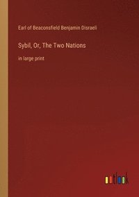 bokomslag Sybil, Or, The Two Nations