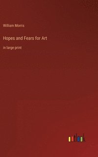 bokomslag Hopes and Fears for Art