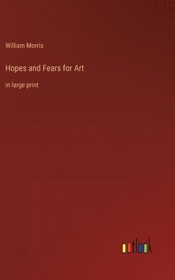 bokomslag Hopes and Fears for Art