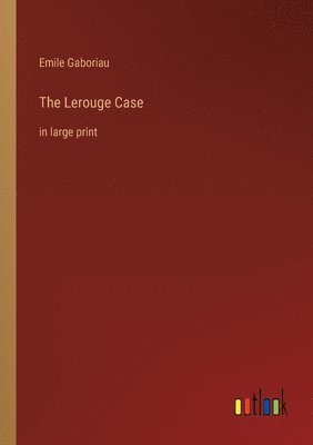 The Lerouge Case 1