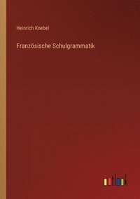 bokomslag Franzsische Schulgrammatik