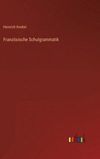 bokomslag Franzsische Schulgrammatik