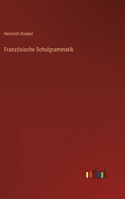bokomslag Französische Schulgrammatik
