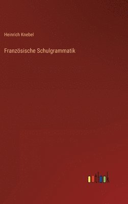 bokomslag Franzsische Schulgrammatik