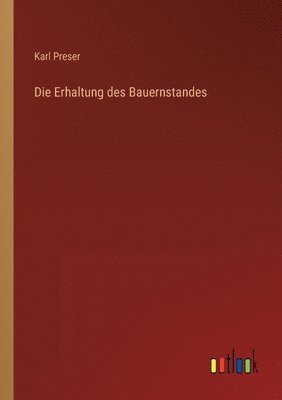 bokomslag Die Erhaltung des Bauernstandes