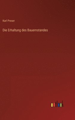 bokomslag Die Erhaltung des Bauernstandes