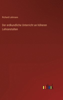 Der erdkundliche Unterricht an hheren Lehranstalten 1