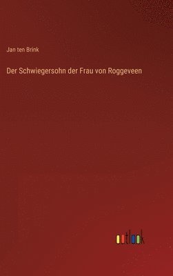 bokomslag Der Schwiegersohn der Frau von Roggeveen