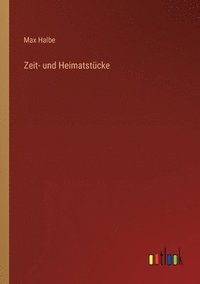 bokomslag Zeit- und Heimatstcke