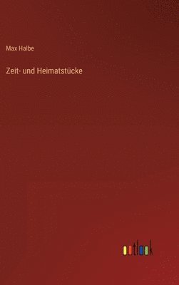 bokomslag Zeit- und Heimatstcke