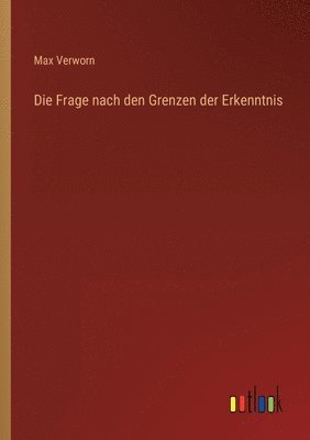 bokomslag Die Frage nach den Grenzen der Erkenntnis