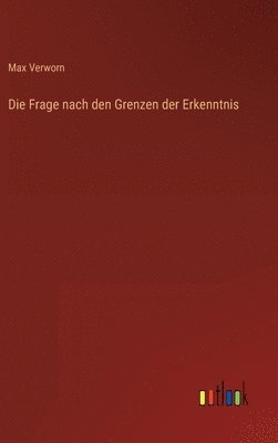 bokomslag Die Frage nach den Grenzen der Erkenntnis