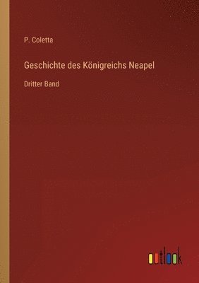 P Coletta, P. Coletta - Geschichte des Königreichs Neapel, Häftad