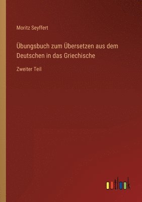 bokomslag bungsbuch zum bersetzen aus dem Deutschen in das Griechische