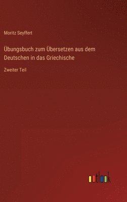 bungsbuch zum bersetzen aus dem Deutschen in das Griechische 1