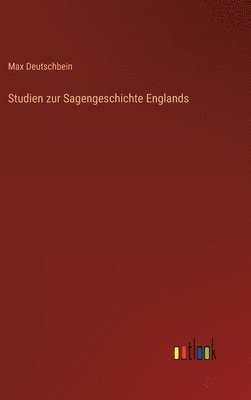 bokomslag Studien zur Sagengeschichte Englands