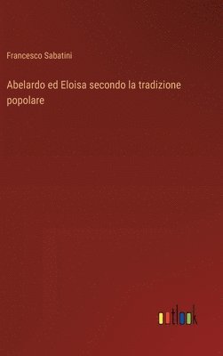 bokomslag Abelardo ed Eloisa secondo la tradizione popolare