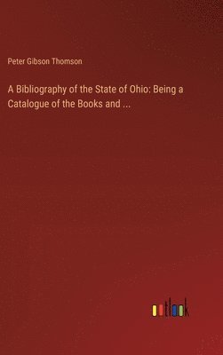 bokomslag A Bibliography of the State of Ohio