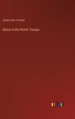 bokomslag About in the World. Essays