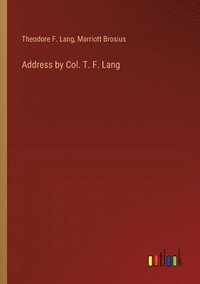 bokomslag Address by Col. T. F. Lang