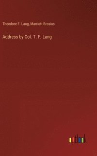 bokomslag Address by Col. T. F. Lang