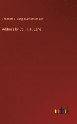 Address by Col. T. F. Lang 1