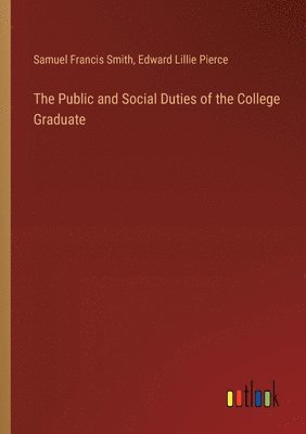 bokomslag Public and Social Duties of the College Graduate