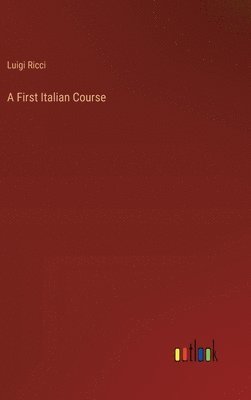 Luigi Ricci - First Italian Course, Inbunden