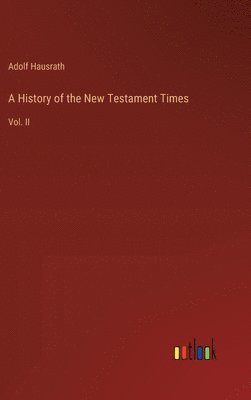 bokomslag A History of the New Testament Times