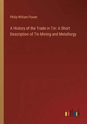 A History of the Trade in Tin 1