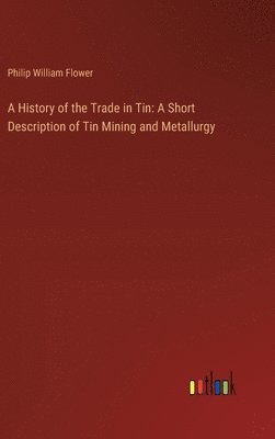 A History of the Trade in Tin 1