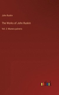 bokomslag The Works of John Ruskin