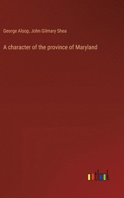 A character of the province of Maryland 1