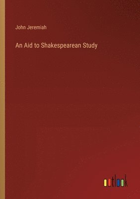 bokomslag An Aid to Shakespearean Study