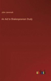 bokomslag An Aid to Shakespearean Study