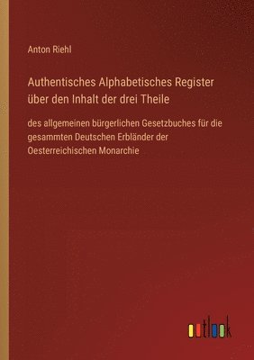 bokomslag Authentisches Alphabetisches Register ber den Inhalt der drei Theile