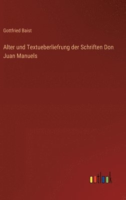 bokomslag Alter und Textueberliefrung der Schriften Don Juan Manuels