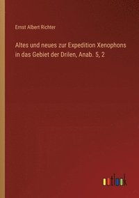 bokomslag Altes und neues zur Expedition Xenophons in das Gebiet der Drilen, Anab. 5, 2