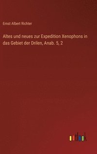 bokomslag Altes und neues zur Expedition Xenophons in das Gebiet der Drilen, Anab. 5, 2