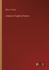 bokomslag Book of Fugitive Poems