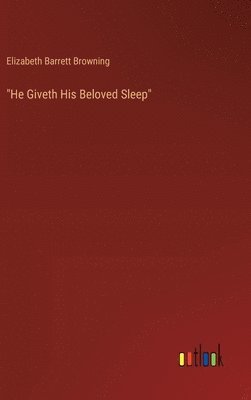 bokomslag "He Giveth His Beloved Sleep"