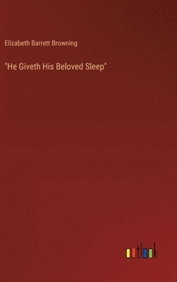 bokomslag &quot;He Giveth His Beloved Sleep&quot;