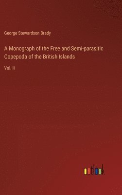 A Monograph of the Free and Semi-parasitic Copepoda of the British Islands 1