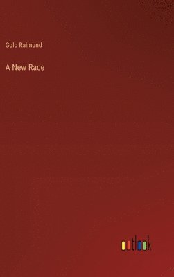 bokomslag A New Race