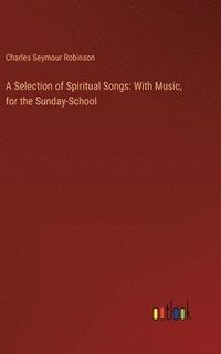 bokomslag A Selection of Spiritual Songs