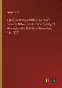 bokomslag Study in Colonial History