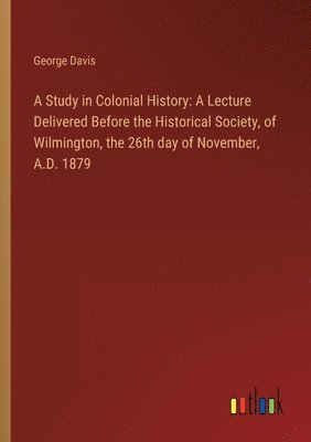 bokomslag Study in Colonial History